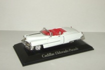 Кадиллак Парадный Эйзенхауэр Cadillac Eldorado Parade EISENHOWER 1953 Atlas 1:43